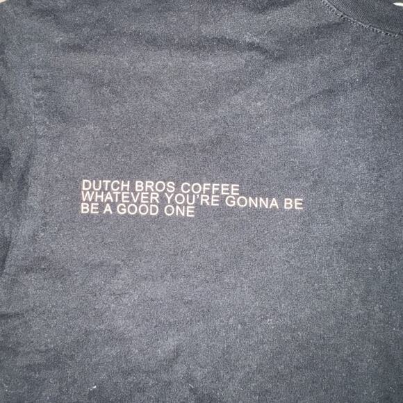 Dutch Bros Coffee WHATEVER YOU’RE GONNA BE BE A GOOD ONE Black T-Shirt Women XL - Picture 3 of 6